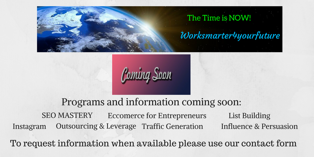 Programs and infromation coming soon planting seeds for future growth SEO Instagram Ecommerce for Entrepreneurs Traffic Generation Outsourcing & Leverage 