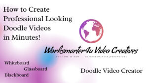 Worksmarter4u VideoCreatives How To Create Professional Whiteboard Blackboard and GlassBoard Doodle videos-whiteboard video creator-AI and Video Marketing