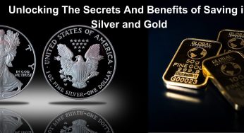 Unlocking The Secrets and Benefits of Saving in Silver And Gold