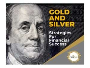 Gold-And-Silver-Strategies-For-Financial-Success