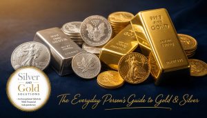 gold and silver coins and bars - The Everyday Person's Guide To Gold and Silver